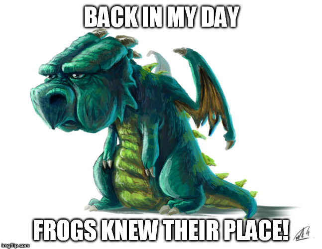 BACK IN MY DAY FROGS KNEW THEIR PLACE! | made w/ Imgflip meme maker