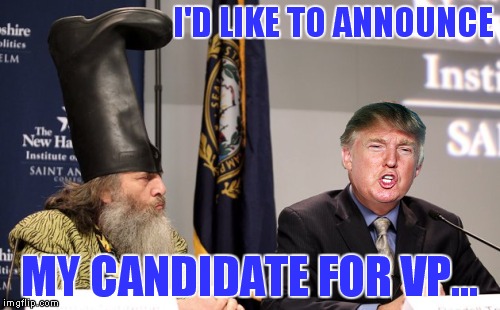 Yup, seems legit... | I'D LIKE TO ANNOUNCE; MY CANDIDATE FOR VP... | image tagged in donald trump approves,boot,head | made w/ Imgflip meme maker