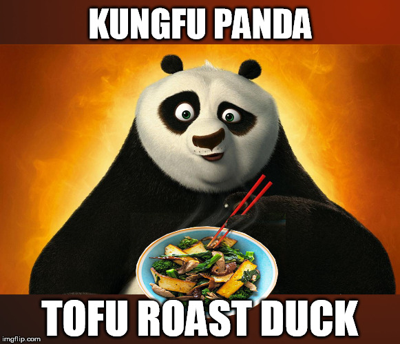 Hungry Panda II | KUNGFU PANDA; TOFU ROAST DUCK | image tagged in chinese master | made w/ Imgflip meme maker
