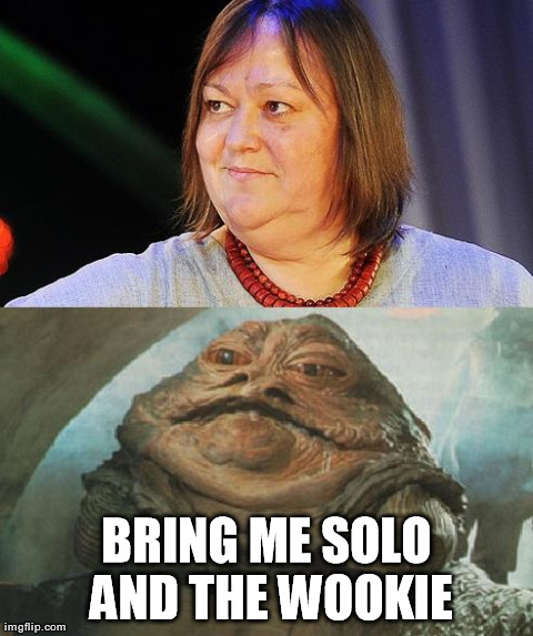 BRING ME SOLO AND THE WOOKIE | image tagged in akka-laa | made w/ Imgflip meme maker