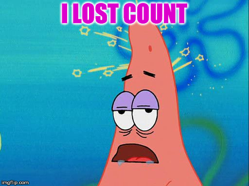 I LOST COUNT | made w/ Imgflip meme maker