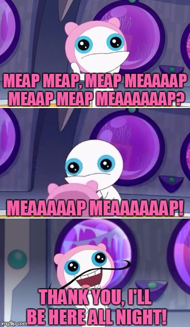 Bad Pun Meap | MEAP MEAP, MEAP MEAAAAP MEAAP MEAP MEAAAAAAP? MEAAAAAP MEAAAAAAP! THANK YOU, I'LL BE HERE ALL NIGHT! | image tagged in bad pun meap,meap,phineas and ferb,disney,bad pun,memes | made w/ Imgflip meme maker