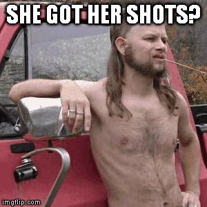 SHE GOT HER SHOTS? | made w/ Imgflip meme maker