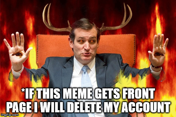 *OK, let's make a deal.. | *THIS CONTRACT IS NON BINDING IN ANY WAY | image tagged in ted cruz,deal | made w/ Imgflip meme maker