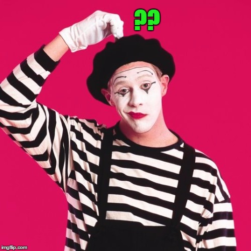confused mime | ?? | image tagged in confused mime | made w/ Imgflip meme maker