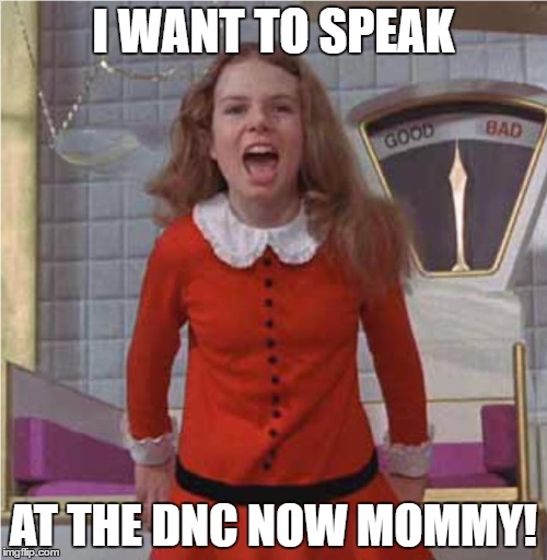 Veruca Salt | I WANT TO SPEAK; AT THE DNC NOW MOMMY! | image tagged in veruca salt | made w/ Imgflip meme maker