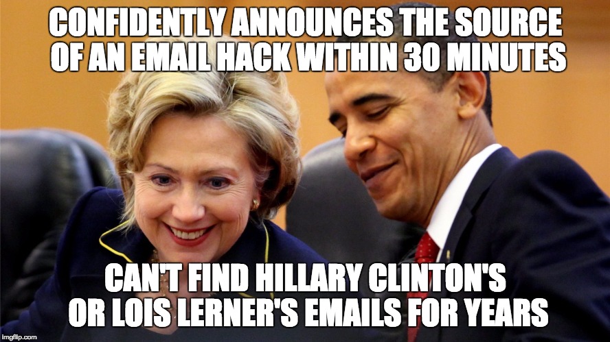 They really do think the American people are idiots. | CONFIDENTLY ANNOUNCES THE SOURCE OF AN EMAIL HACK WITHIN 30 MINUTES; CAN'T FIND HILLARY CLINTON'S OR LOIS LERNER'S EMAILS FOR YEARS | image tagged in obama and hillary laughing,hillary emails,email scandal,hillary clinton lying democrat liberal,politics | made w/ Imgflip meme maker