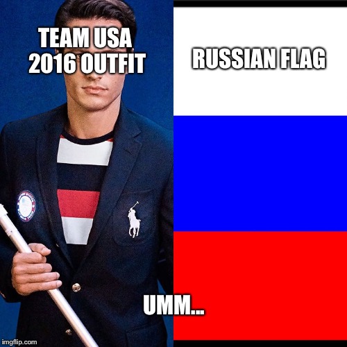 Patriotic color fail | RUSSIAN FLAG; TEAM USA 2016 OUTFIT; UMM... | image tagged in fail,russia,american flag,america,rio,olympics | made w/ Imgflip meme maker