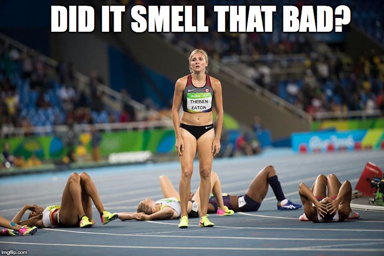 Brianne Theisen-Eaton's reaction haha | DID IT SMELL THAT BAD? | image tagged in canada,rio 2016,2016 olympics,memes,funny,oh canada | made w/ Imgflip meme maker