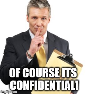 OF COURSE ITS CONFIDENTIAL! | image tagged in bishop,mormon | made w/ Imgflip meme maker
