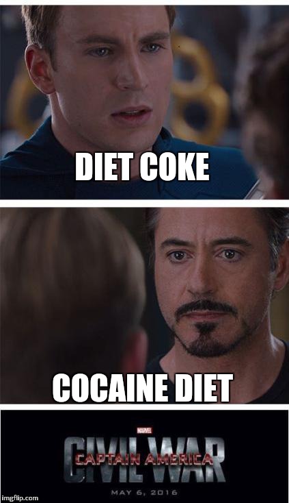 Marvel Civil War 1 Meme | DIET COKE; COCAINE DIET | image tagged in memes,marvel civil war 1 | made w/ Imgflip meme maker