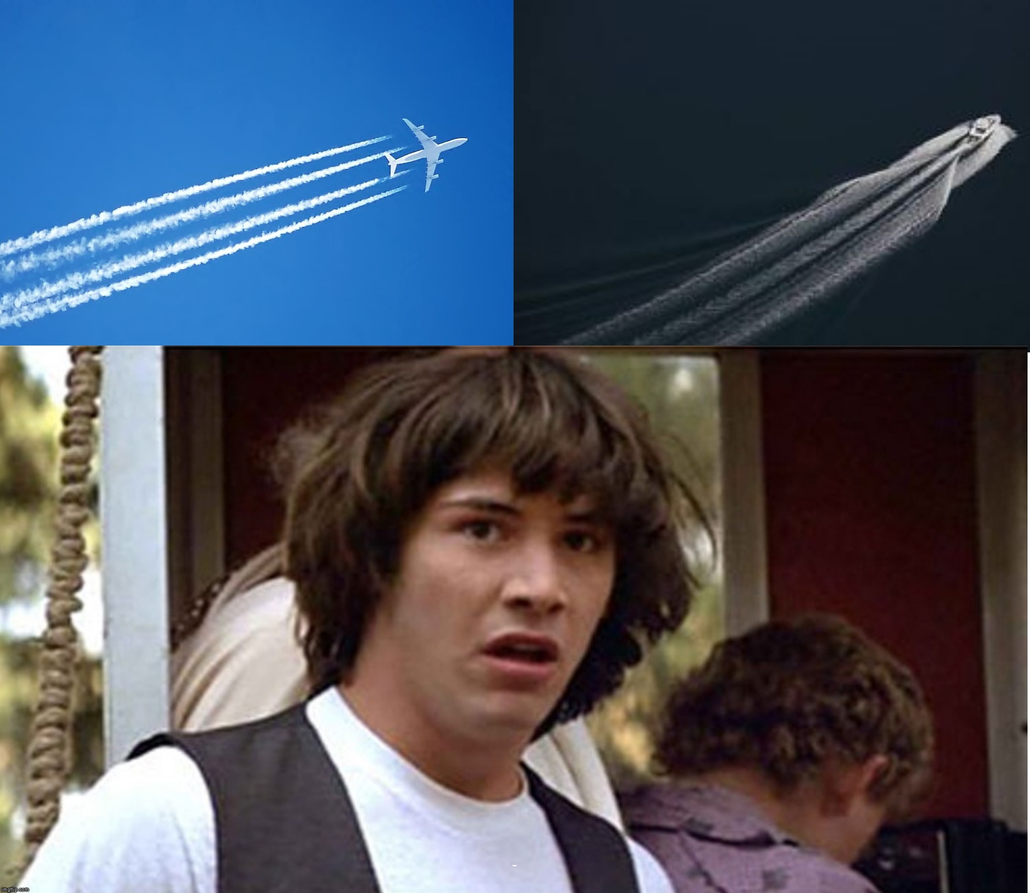 What If? | WHAT IF? | image tagged in memes,conspiracy keanu,chemtrails,boat | made w/ Imgflip meme maker