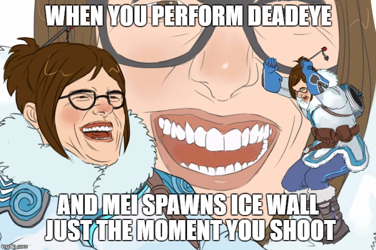 Laughing Mei | WHEN YOU PERFORM DEADEYE; AND MEI SPAWNS ICE WALL JUST THE MOMENT YOU SHOOT | image tagged in laughing tom cruise,overwatch,overwatch mei,funny,troll | made w/ Imgflip meme maker