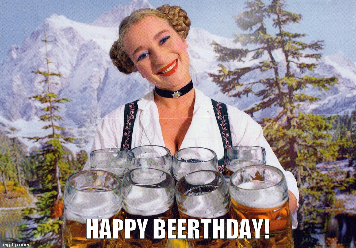 Happy Beerthday! | HAPPY BEERTHDAY! | image tagged in happy birthday,beer,german | made w/ Imgflip meme maker