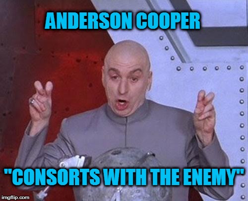 Dr Evil Laser Meme | ANDERSON COOPER "CONSORTS WITH THE ENEMY" | image tagged in memes,dr evil laser | made w/ Imgflip meme maker