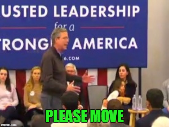 PLEASE MOVE | made w/ Imgflip meme maker