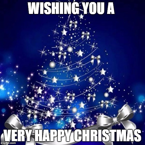 Merry Christmas  | WISHING YOU A; VERY HAPPY CHRISTMAS | image tagged in merry christmas | made w/ Imgflip meme maker