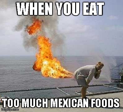 Darti Boy Meme | WHEN YOU EAT  TOO MUCH MEXICAN FOODS  | image tagged in memes,darti boy | made w/ Imgflip meme maker