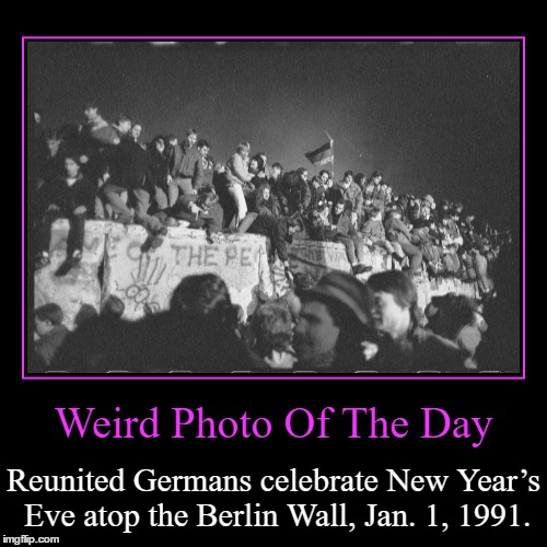 Two Months After The Border Between The Divided City Was Opened. | image tagged in funny,demotivationals,weird,photo of the day,new year's eve,berlin wall | made w/ Imgflip demotivational maker