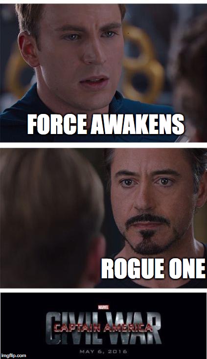 i lOve comic sans | FORCE AWAKENS; ROGUE ONE | image tagged in i love comic sans | made w/ Imgflip meme maker