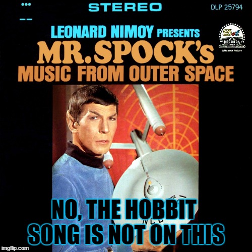 Bad Album Art Week | NO, THE HOBBIT SONG IS NOT ON THIS | image tagged in bad album art week,leonard nimoy,spock | made w/ Imgflip meme maker