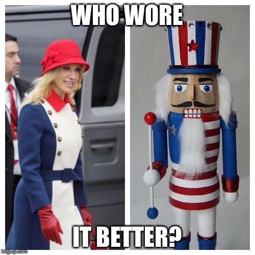 Nuttyanne Crackerway | WHO WORE; IT BETTER? | image tagged in memes,funny memes,political memes,kellyanne conway,donald trump,donald trump approves | made w/ Imgflip meme maker