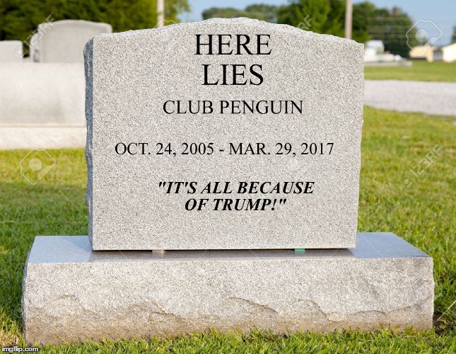 image tagged in club,penguin,death,donald trump,gravestone,rest in peace | made w/ Imgflip meme maker