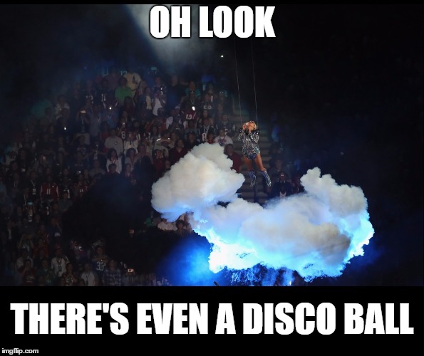 Lady Gaga at Super Bowl LI | OH LOOK; THERE'S EVEN A DISCO BALL | image tagged in memes,funny,super bowl,lady gaga,music,celebrities | made w/ Imgflip meme maker