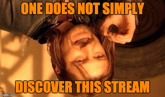 One Does Not Simply | ONE DOES NOT SIMPLY; DISCOVER THIS STREAM | image tagged in memes,one does not simply | made w/ Imgflip meme maker