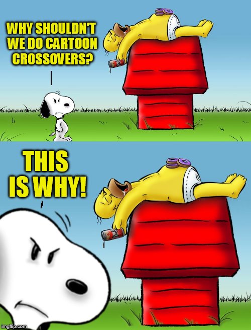 Snoopy Has An Uninvited Guest. (Cartoon Week, A Juicydeath1025 Event) | WHY SHOULDN'T WE DO CARTOON CROSSOVERS? THIS IS WHY! | image tagged in cartoon week,memes,snoopy,simpsons,homer simpson,crossover | made w/ Imgflip meme maker