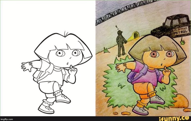 It's not a repost, it's a reimagining. | image tagged in dora the explorer,immigrants | made w/ Imgflip meme maker