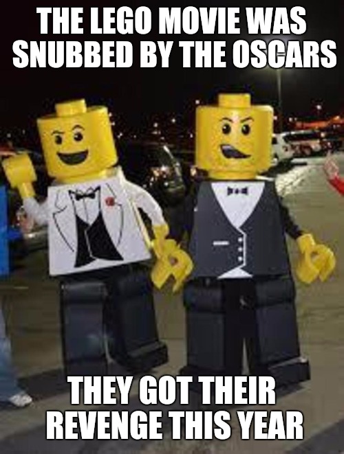The Russians weren't the ones behind the Oscar SNAFU this year.
Lego Week. A JuicyDeath1025 event | THE LEGO MOVIE WAS SNUBBED BY THE OSCARS; THEY GOT THEIR REVENGE THIS YEAR | image tagged in lego week,juicydeath1025,oscars 2017 | made w/ Imgflip meme maker