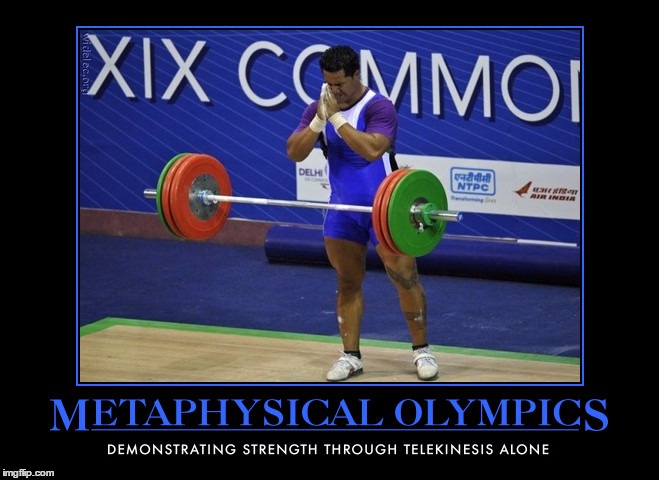 Metaphysical Olympics | image tagged in funny,meme,demotivational,wmp,olympics,supernatural | made w/ Imgflip meme maker