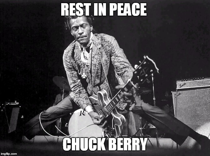 REST IN PEACE; CHUCK BERRY | image tagged in chuck berry,rest in peace,rock and roll,old time rock and roll | made w/ Imgflip meme maker