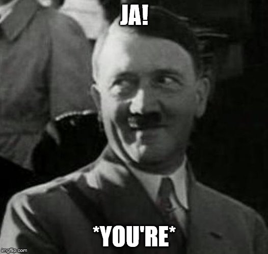 JA! *YOU'RE* | image tagged in hh1 | made w/ Imgflip meme maker