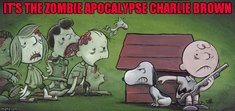 GOOD GRIEF!!! Radiation/Zombie Week - A NexusDarkshade & ValerieLyn Event | IT'S THE ZOMBIE APOCALYPSE CHARLIE BROWN | image tagged in peanut zombies,memes,funny,zombie week,charlie brown,zombies | made w/ Imgflip meme maker