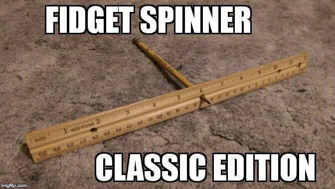 That's how we rolled...er spun | . | image tagged in fidget spinner,funny memes | made w/ Imgflip meme maker