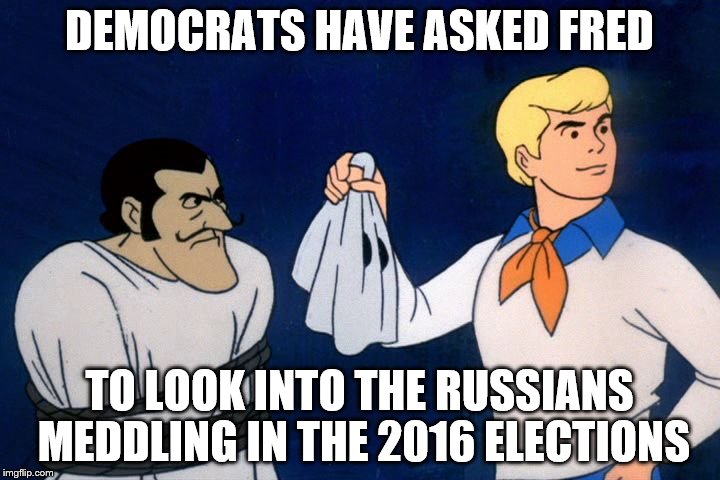 scooby doo meddling kids | DEMOCRATS HAVE ASKED FRED; TO LOOK INTO THE RUSSIANS MEDDLING IN THE 2016 ELECTIONS | image tagged in scooby doo meddling kids | made w/ Imgflip meme maker