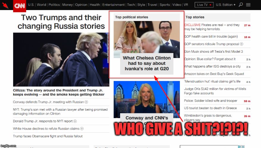 Chelsea who? | WHO GIVE A SHIT?!?!?! | image tagged in ivanka trump,trump,cnn | made w/ Imgflip meme maker