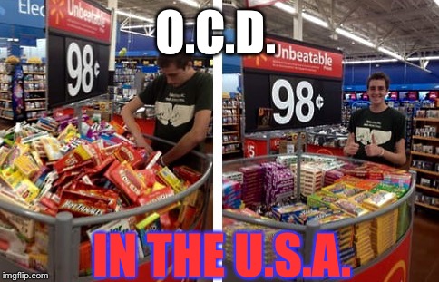 Well? What Would YOU Call It? | O.C.D. IN THE U.S.A. | image tagged in memes,too funny,walmart | made w/ Imgflip meme maker
