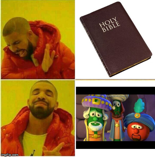 "Veggitales is the shit, man..." | image tagged in drake hotline approves,memes,bible,veggietales | made w/ Imgflip meme maker