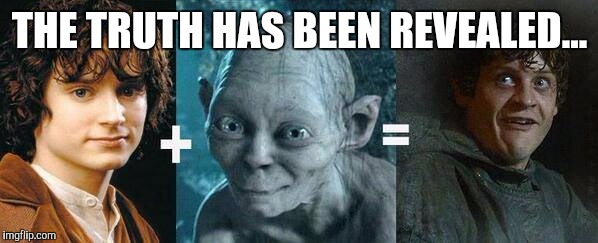 R+L=J hahaha sure but F+S=R... | THE TRUTH HAS BEEN REVEALED... | image tagged in lord of the rings,game of thrones,the hobbit,memes | made w/ Imgflip meme maker