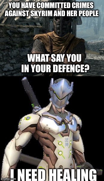 Mada Mada | YOU HAVE COMMITTED CRIMES AGAINST SKYRIM AND HER PEOPLE; WHAT SAY YOU IN YOUR DEFENCE? I NEED HEALING | image tagged in overwatch,skyrim,arrow to the knee,genji | made w/ Imgflip meme maker