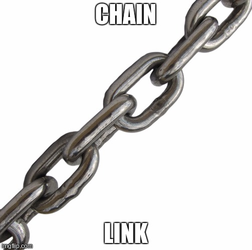 CHAIN LINK | made w/ Imgflip meme maker