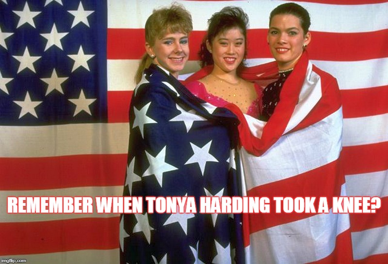 Remember When Tonya Harding Took A Knee? | REMEMBER WHEN TONYA HARDING TOOK A KNEE? | image tagged in tonya harding,taking a knee,politics,funny,american flag | made w/ Imgflip meme maker