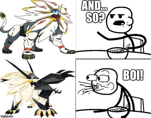 Pokèmon Ultra Sun is lets say... a bit surprising | AND... SO? BOI! | image tagged in blank cereal guy,ultra sun,ultra,sun,pokemon | made w/ Imgflip meme maker