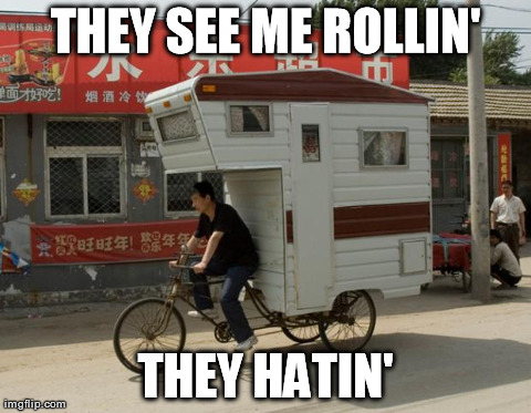 THEY SEE ME ROLLIN' THEY HATIN' | made w/ Imgflip meme maker