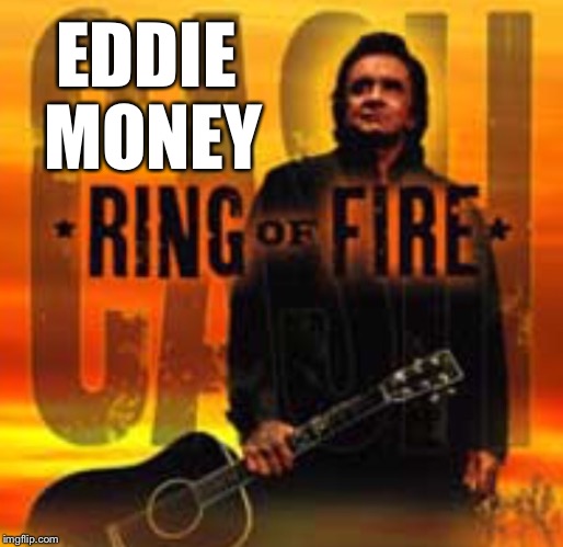 EDDIE MONEY | made w/ Imgflip meme maker