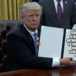 Executive Order Trump | FEDEX IS NOW AUTHORIZED TO PATROL OUR STREETS | image tagged in executive order trump | made w/ Imgflip meme maker