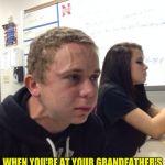 Damn reapers always reapin on ma pa pa. | WHEN YOU'RE AT YOUR GRANDFATHER'S FUNERAL BUT YOU GOTTA CHECK YOUR IMGFLIP NOTIFICATIONS. | image tagged in nervous kid,imgflip,custom,dank | made w/ Imgflip meme maker